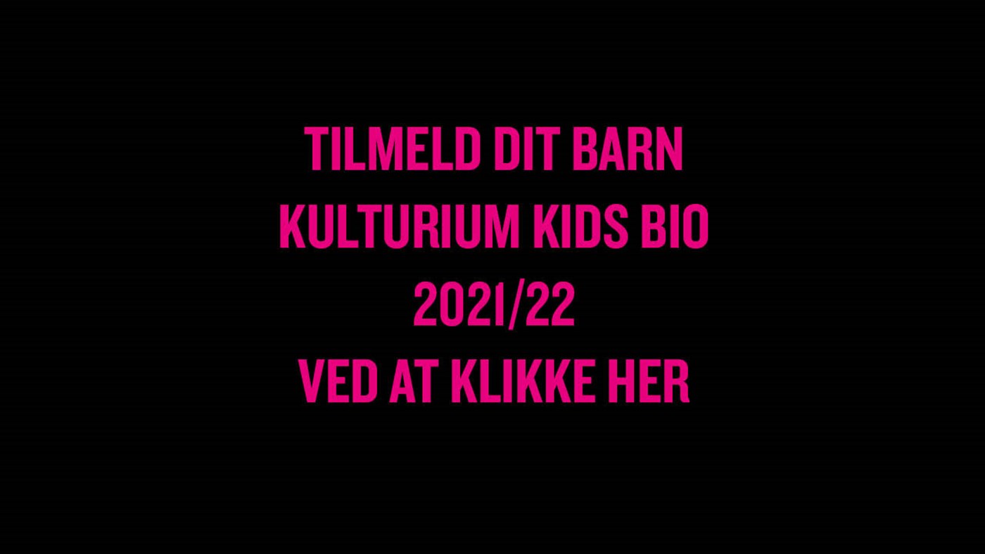 Tilmeld Kulturium Teen Kids Bio 21 22